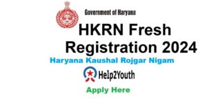 Read more about the article HKRN Fresh Registration Open – Haryana Kaushal Rojgar Nigam